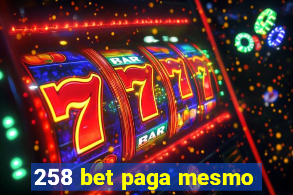 258 bet paga mesmo