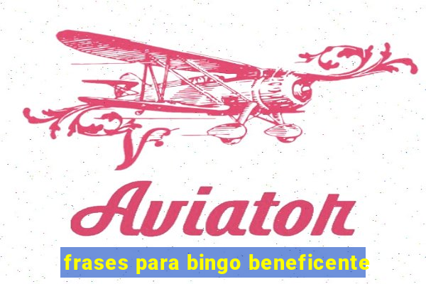 frases para bingo beneficente