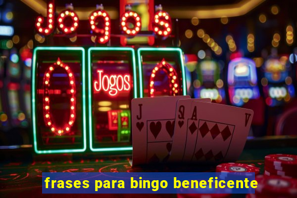 frases para bingo beneficente