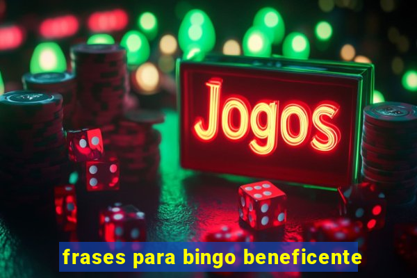 frases para bingo beneficente