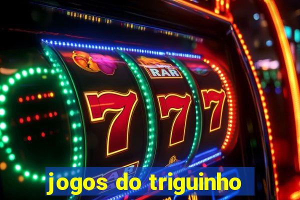 jogos do triguinho