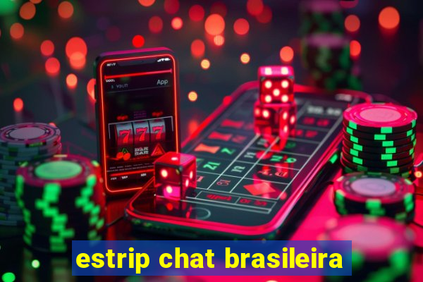 estrip chat brasileira