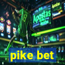 pike bet