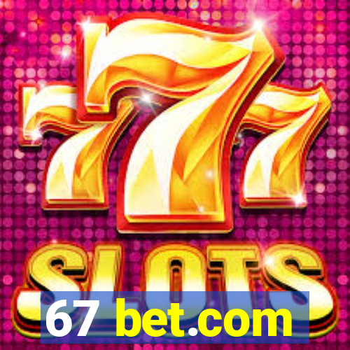 67 bet.com