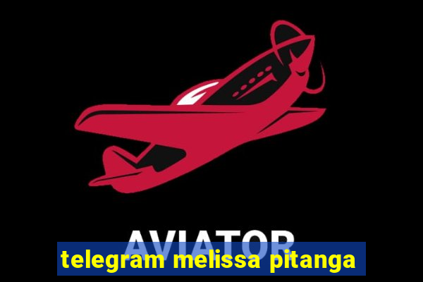 telegram melissa pitanga