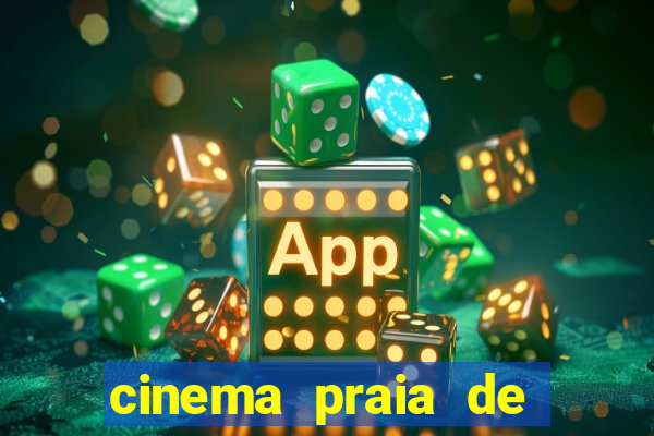 cinema praia de belas shopping