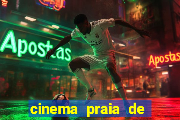 cinema praia de belas shopping