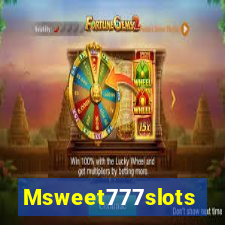 Msweet777slots