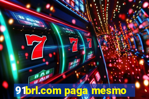 91brl.com paga mesmo