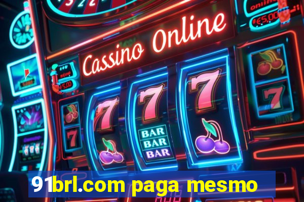 91brl.com paga mesmo