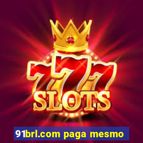 91brl.com paga mesmo