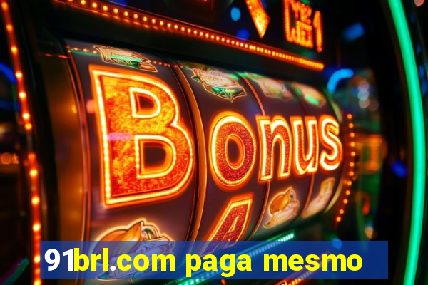 91brl.com paga mesmo