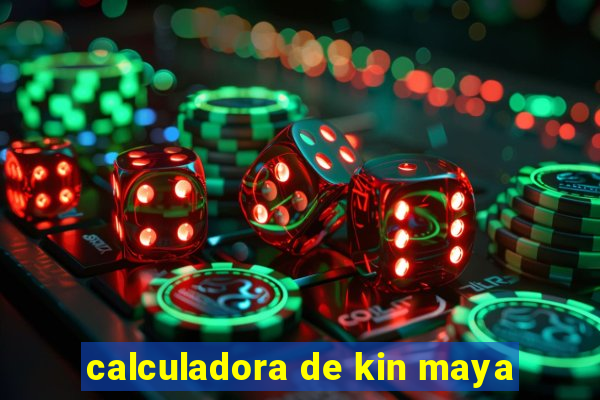 calculadora de kin maya