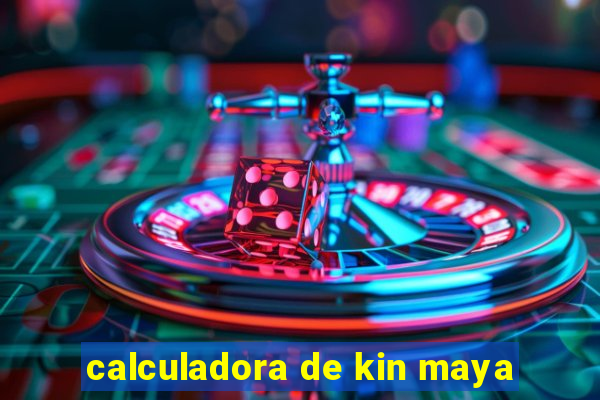 calculadora de kin maya