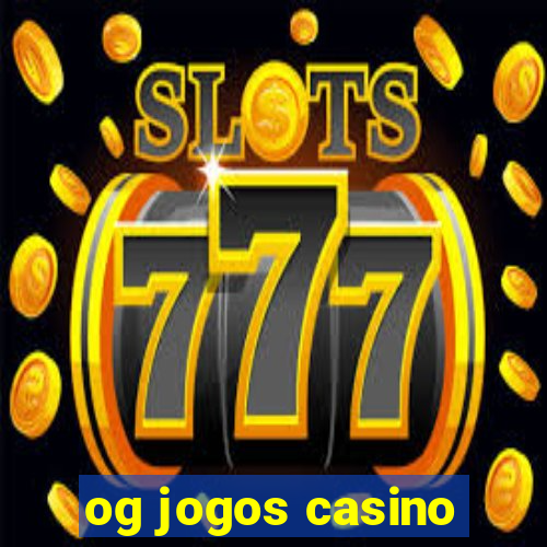 og jogos casino