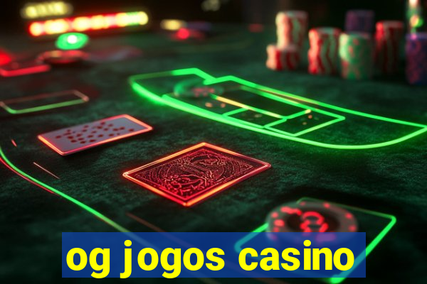 og jogos casino