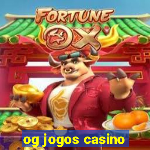 og jogos casino