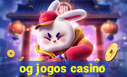 og jogos casino