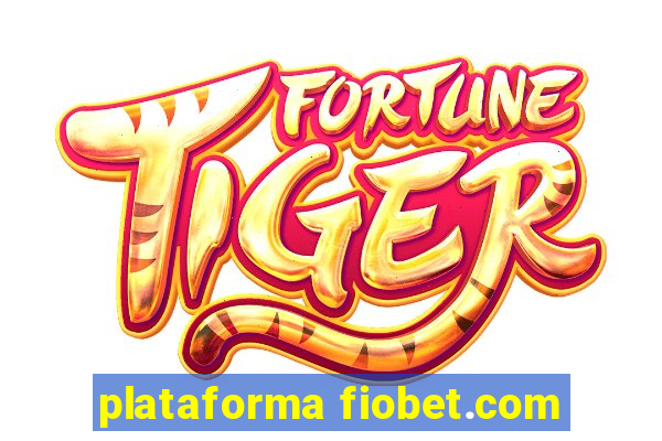 plataforma fiobet.com