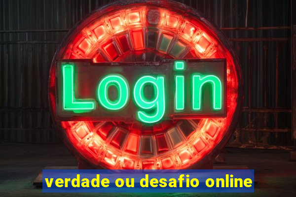 verdade ou desafio online