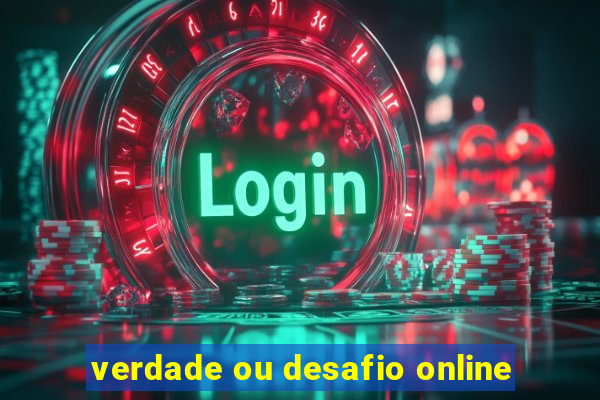 verdade ou desafio online