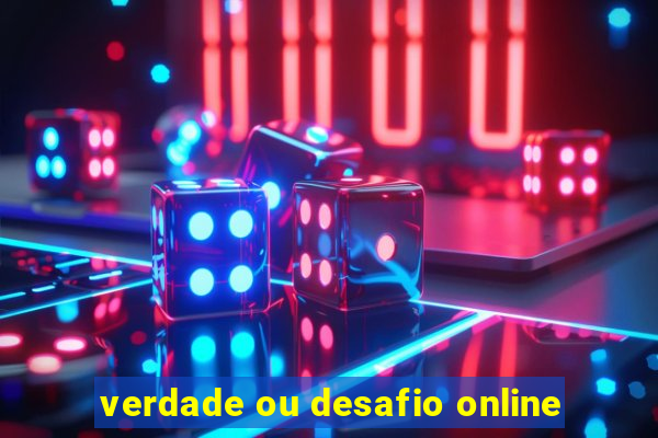 verdade ou desafio online