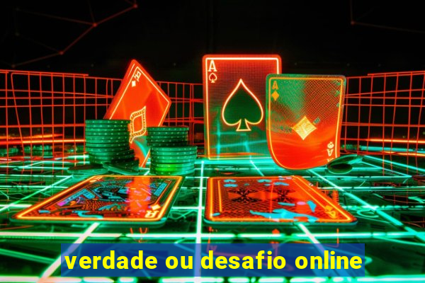 verdade ou desafio online