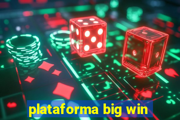 plataforma big win