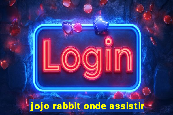 jojo rabbit onde assistir