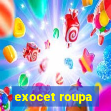 exocet roupa