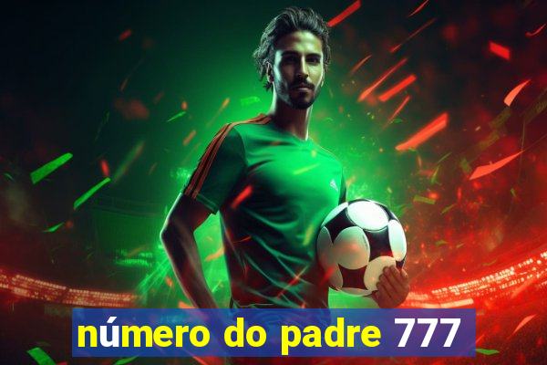 número do padre 777