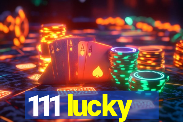 111 lucky