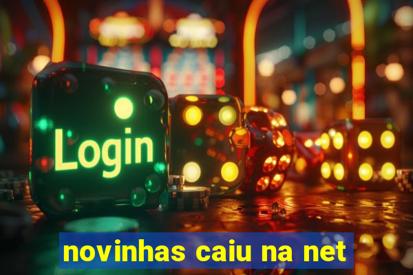 novinhas caiu na net