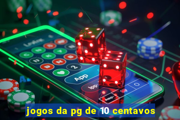 jogos da pg de 10 centavos