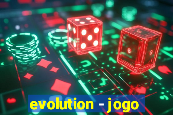 evolution - jogo