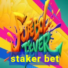 staker bet