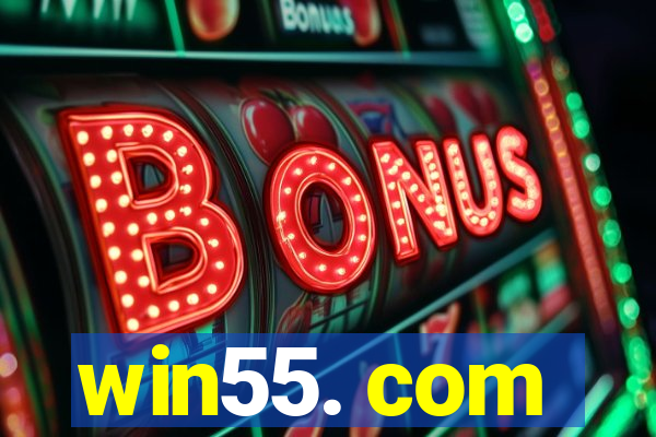 win55. com