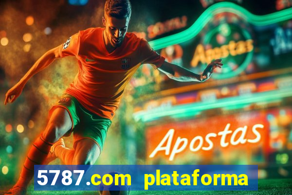 5787.com plataforma de jogos