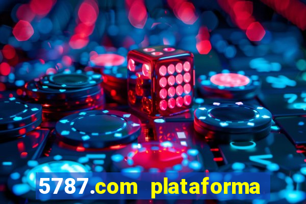 5787.com plataforma de jogos