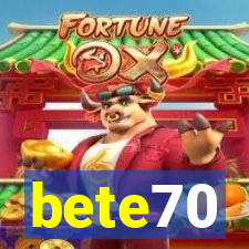 bete70