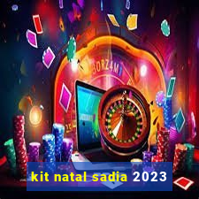 kit natal sadia 2023