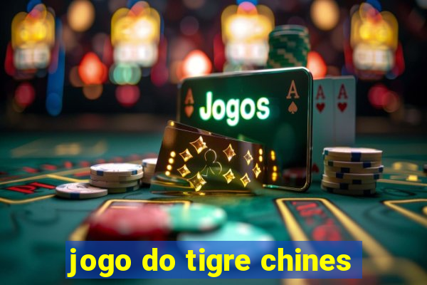 jogo do tigre chines