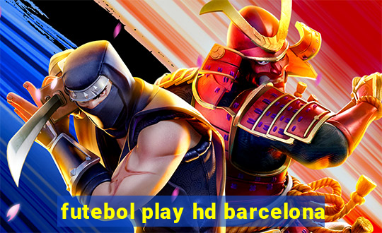 futebol play hd barcelona