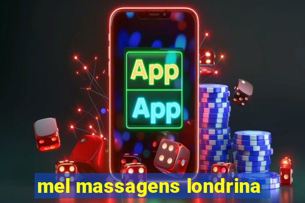 mel massagens londrina