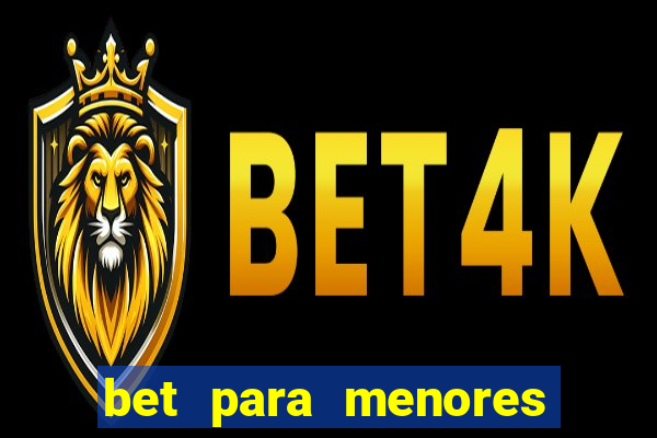 bet para menores de 18