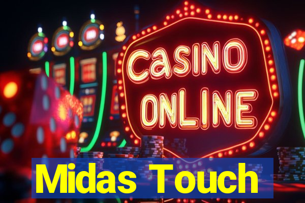 Midas Touch