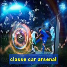 classe car arsenal