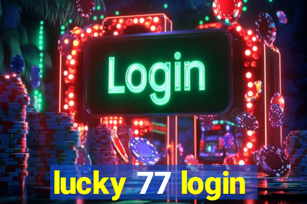 lucky 77 login