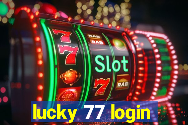 lucky 77 login