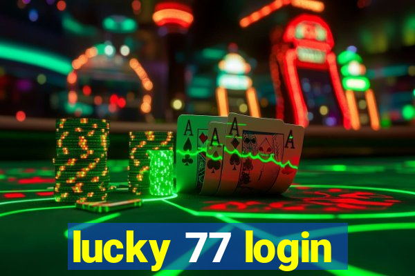 lucky 77 login